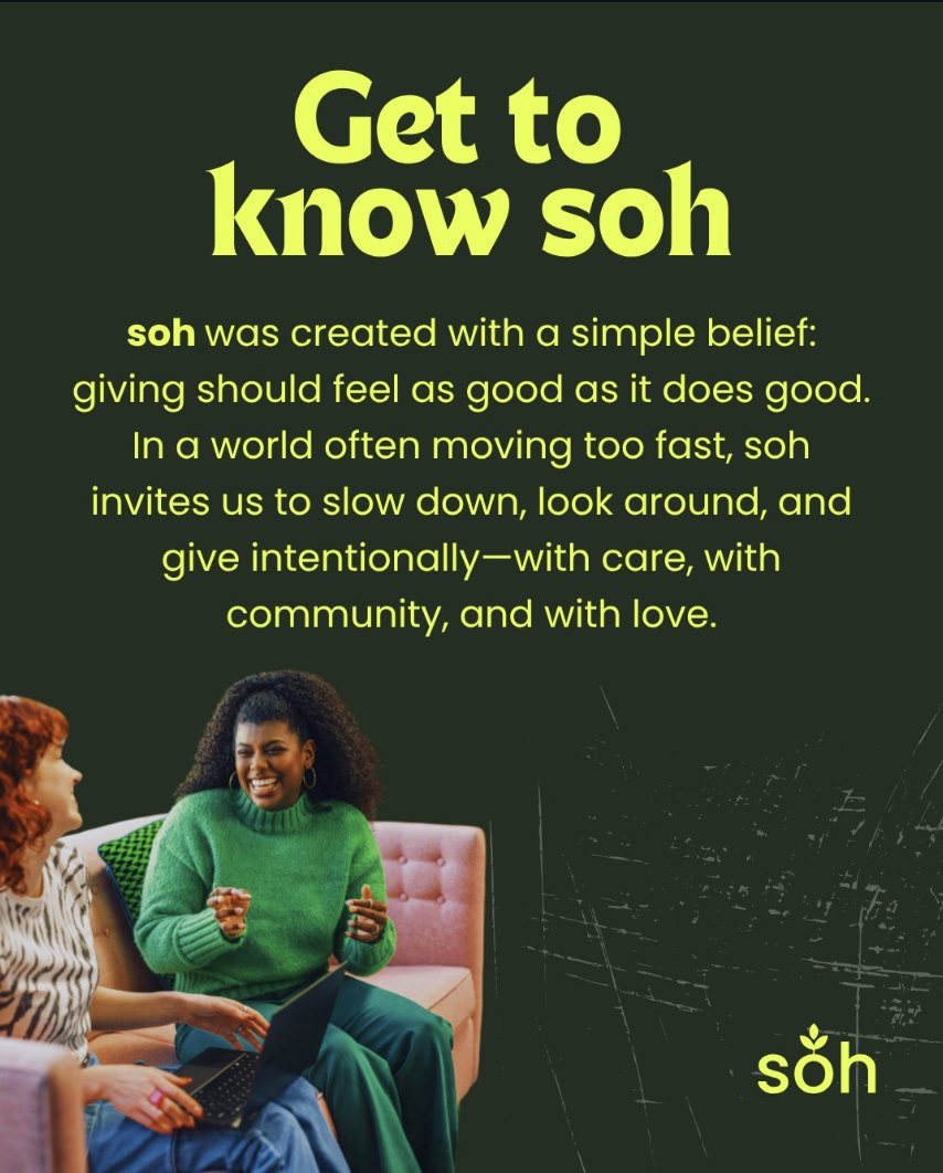Get to know soh — giving should feel as good as it does good